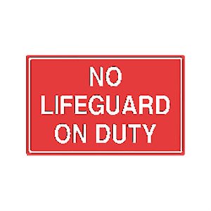 Tailwind Sign 18 X 12 NO LIFEGUARD ON DUTY