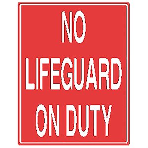 Tailwind Sign 18 X 24 NO LIFEGUARD ON DUTY