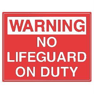 Tailwind Sign 18 X 24 WARNING NO LIFEGUARD ON DUTY