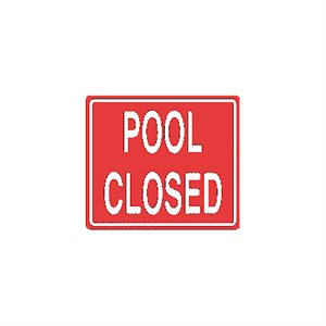 Tailwind Sign 12 X 10 POOL CLOSED