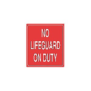 Tailwind Sign 10 X 12 NO LIFEGUARD ON DUTY