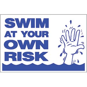 Sign - Swim At Own Risk 12" x 18"